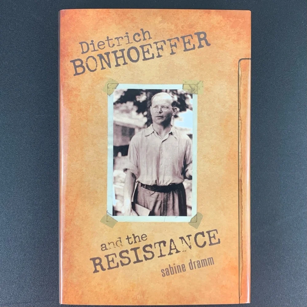 Dietrich Bonhoeffer and the Resistance by Sabine Dramm. 2009.